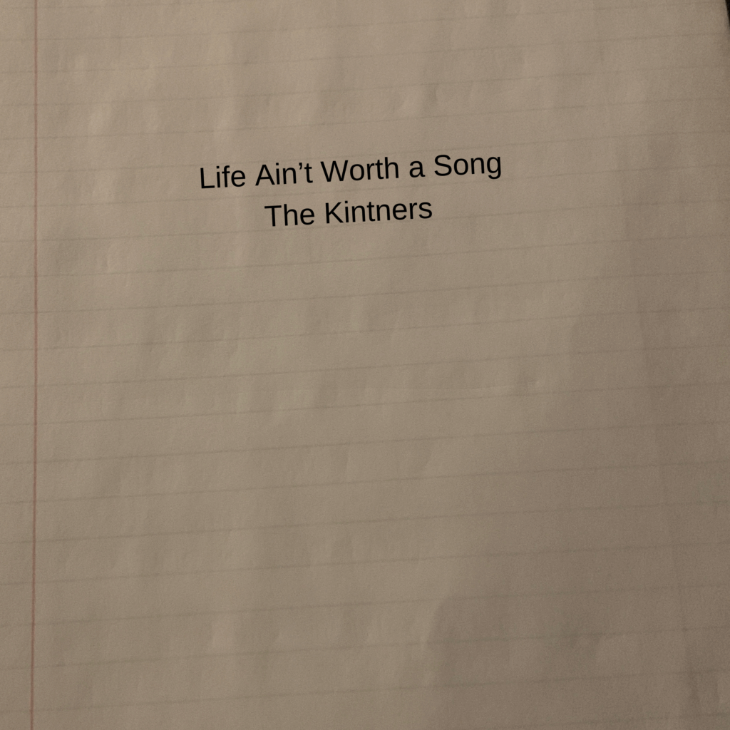 Album cover- Life Ain't Worth a Song, The Kintners